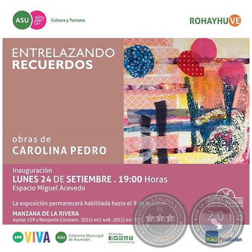 ENTRELAZANDO RECUERDOS - Obras de Carolina Pedro - Lunes, 24 de Septiembre de 2018